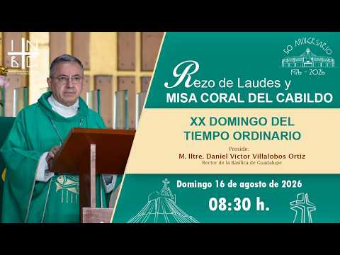 Rezo de Laudes y Misa Coral de Cabildo, 16 de  Agosto de 2026, 8:30 h.