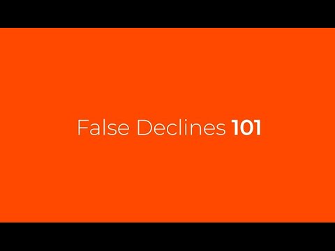 False Declines 101