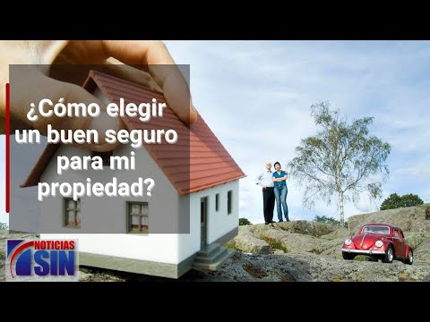 ¿Cómo elegir un buen seguro para mi propiedad?