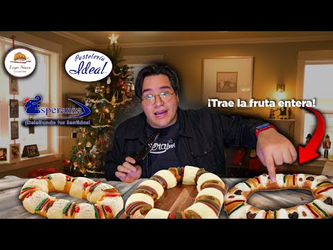 La Esperanza VS La Ideal VS panaderia del barrio ¿Quien tiene la mejor rosca de reyes?