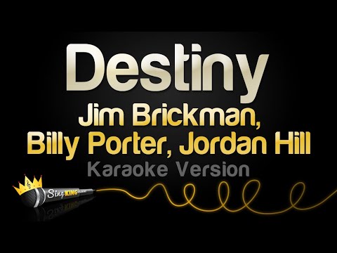 Jim Brickman, Billy Porter, Jordan Hill – Destiny (Karaoke Version)