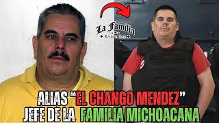 Jose de Jesus mendez alias "El CHANGO mendez" Lider de la familia michoacana