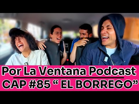 Por La Ventana Podcast en MÉXICO #85 "EL BORREGO"🐔🧑🏼‍🌾