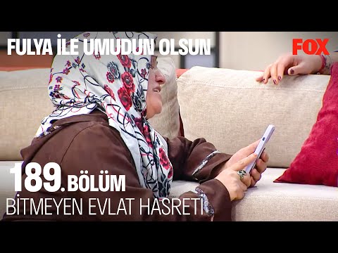 Hülya Hanım'ın Duygusal Anları - Fulya İle Umudun Olsun 189. Bölüm