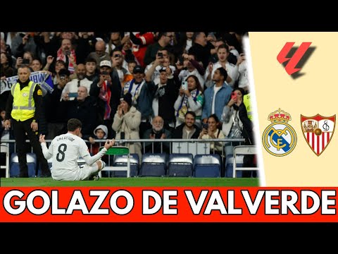 GOLAZO DE FEDE VALVERDE para el 2-0 del REAL MADRID vs SEVILLA en el BERNABÉU | La Liga