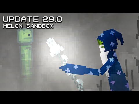 Update 29.0 | Melon Sandbox