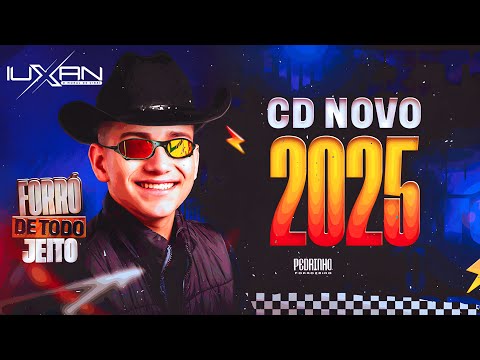 PEDRINHO FORROZEIRO 2025, PEDRINHO FORROZEIRO FORRÓ DE TODO JEITO, PEDRINHO PISADINHA 2025