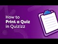 Customizing and Printing Quizzes