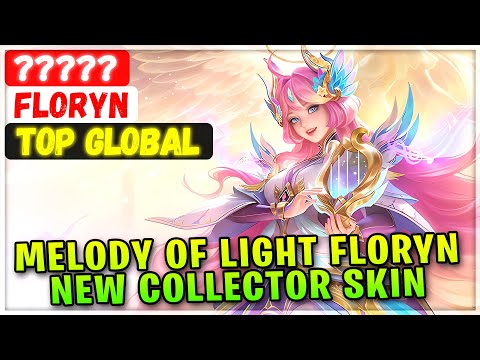 Melody of Light Floryn New Collector  Skin Gameplay [ Top Global Floryn ] - Mobile Legends Build