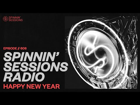 Spinnin’ Sessions Radio – Episode #608 | Happy New Year