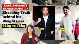Kapil Sharma’s Shocking Weight Loss Secret | 98kg to 78kg in Months | Truth Behind Transformation !
