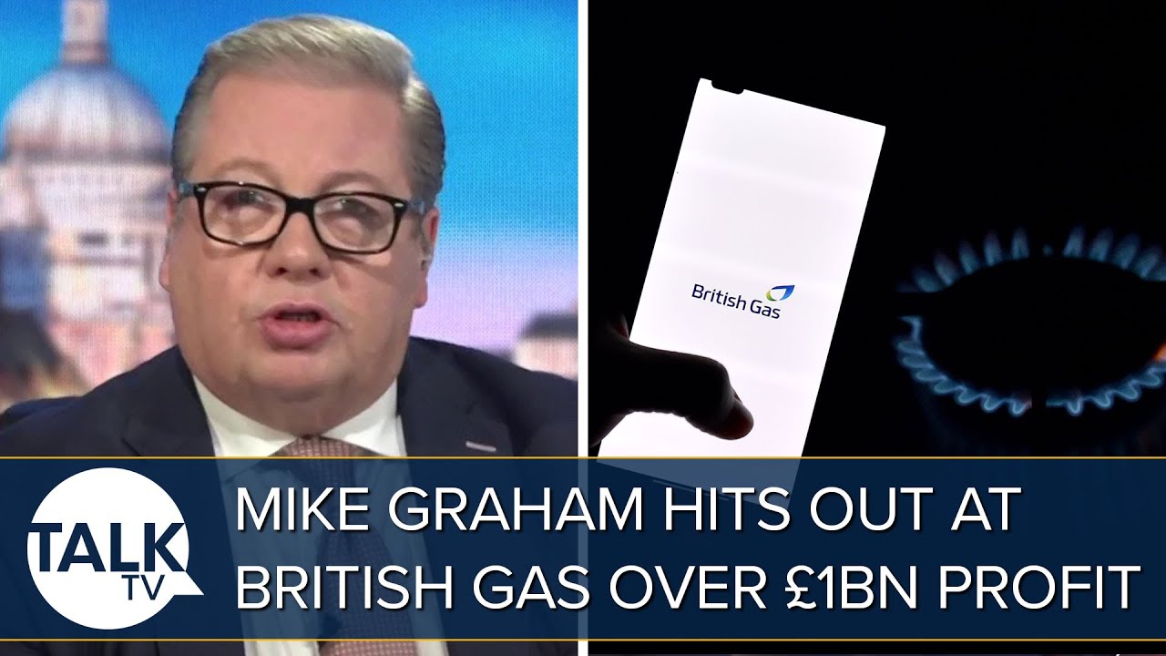 “An Absolute JOKE!” Mike Graham Rips Into British Gas For Record £1bn Profit In Six Months