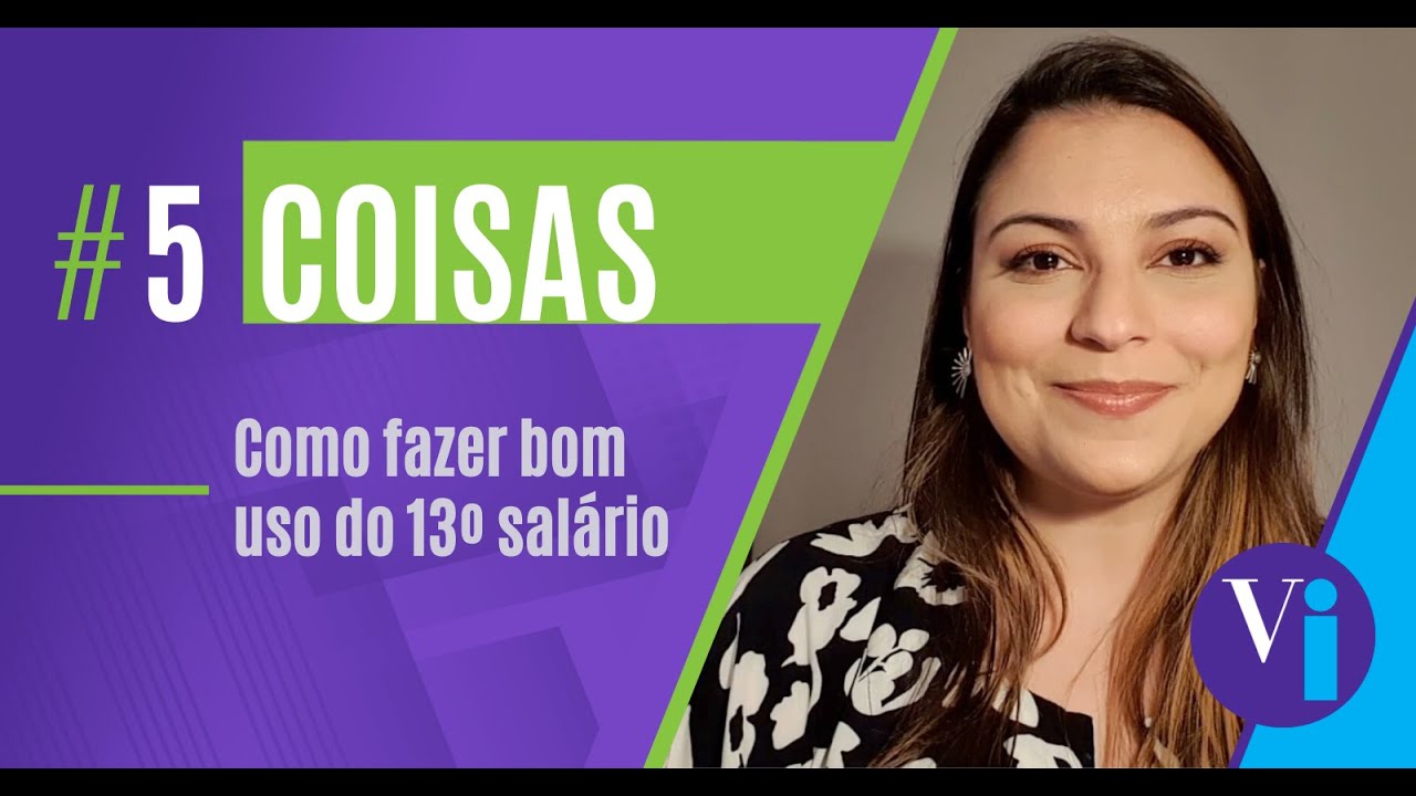 5 maneiras inteligentes de usar o 13º salário – Fonte: Valor Investe