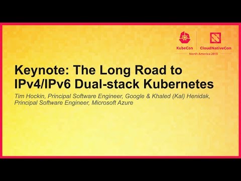 Keynote: The Long Road to IPv4/IPv6 Dual-stack Kubernetes