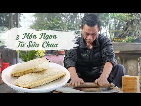 Ông Thọ Hướng Dẫn Làm 3 Món Ngon Từ Sữa Chua