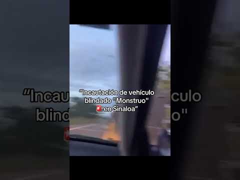 “Incautación de vehículo blindado Monstruo en Sinaloa”#sinaloamexico #loschapitos #elchapoguzman