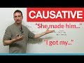 Causative Verbs and Structures