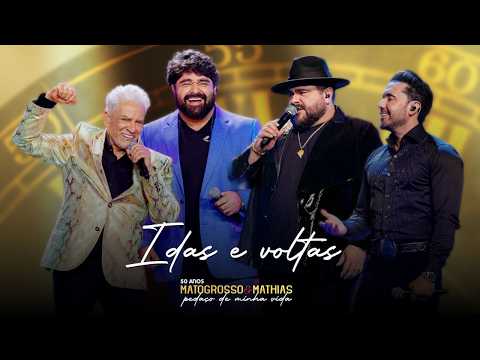 Matogrosso e Mathias e @Cesarmenottiefabianooficial - Idas e Voltas - (DVD 50 Anos)