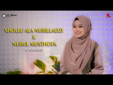 SHOLLU ALA NURILLADZI X NURUL MUSTHOFA -AI KHODIJAH