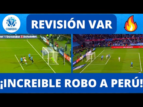 ¡INCREIBLE ROBO A PERÚ! - REVISIÓN VAR [ PERÚ - URUGUAY ]