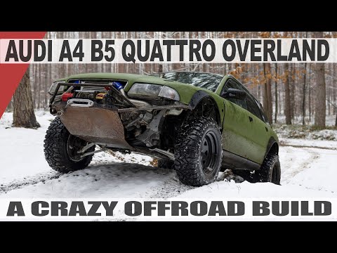 WILD! AUDI A4 B5 QUATTRO OVERLAND - An off-road build that embarrasses Defenders