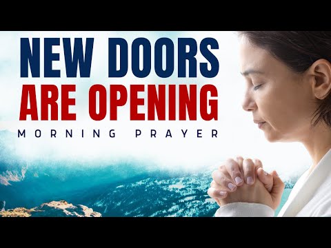 God Will Open New Doors for You | Powerful Morning Prayer for Breakthrough