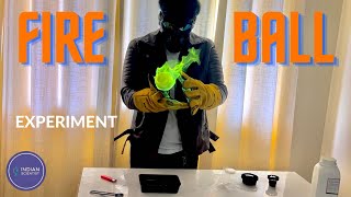 Made Fire Ball Today | आज FIRE BALL बनाया है