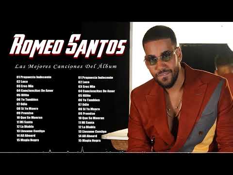 Las Mejores Canciones Del Álbum Completo De Romeo Santos 2025