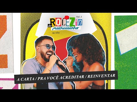 Matheusinho feat Marvvila - A Carta / Pra Você Acreditar / Reinventar (Rolezin do Matheusinho)