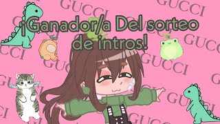 🌈¡Ganador/a del sorteo de intros!🌈 // #gachaclub
