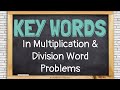 Key Words in Multiplication and Division Problems