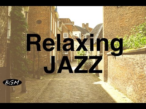Relaxing Jazz Instrumental Music For Study,Work,Relax - Cafe Music - Background Music
