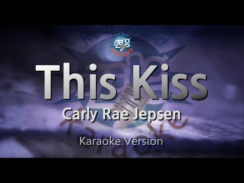 Carly Rae Jepsen-This Kiss (Melody) (Karaoke Version) [ZZang KARAOKE]