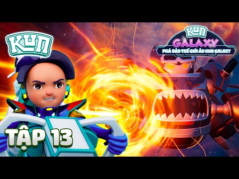 PHÁ ĐẢO THỂ GIỚI ẢO KUN GALAXY TẬP 13: HỢP SỨC CHO TRẬN CHIẾN CUỐI CÙNG | Phim Hoạt Hình Mới Nhất