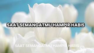 SAAT SEMANGATMU HAMPIR HABIS