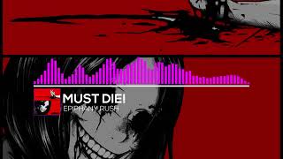 MUST DIE! - EPIPHANY RUSH