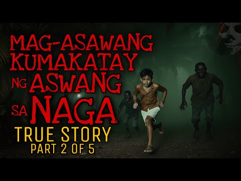 MAG-ASAWANG KUMAKATAY NG ASWANG SA NAGA (Part 2 of 5) | True Story