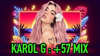 🎶 KAROL G - +57 Mix | Letra/Lyrics 📜 ft. Feid, J Balvin, Maluma, Ryan Castro, Blessd