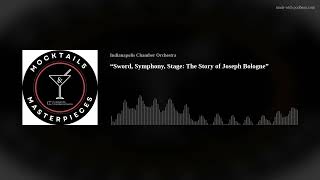 “Sword, Symphony, Stage: The Story of Joseph Bologne”