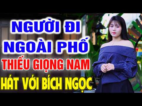 Người Đi Ngoài Phố Karaoke Song Ca Thiếu Giọng Nam ➤ Song Ca Cùng Bích Ngọc