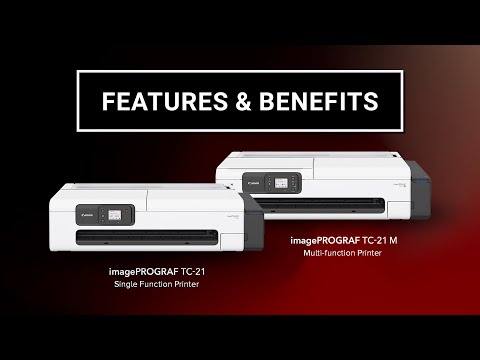 Features & Benefits of the Canon imagePROGRAF TC-21, TC-21M Large Format Printers