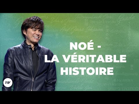 Noé - La véritable histoire | Joseph Prince | New Creation TV Français