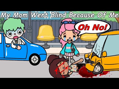 My Mom Went Blind Because Of Me | Sad Story | Toca Life Story | Toca Boca