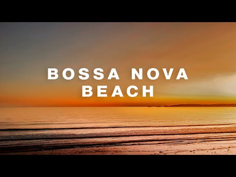 Bossa Nova Beach 🌴🌅  Background Music and Video