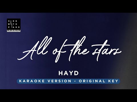 All of the stars – Hayd (Original Key Karaoke) – Piano Instrumental Cover with Lyrics