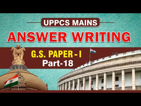 UPPCS Mains Answer Writing in Hindi | Part- 18 | G.S.Paper- 1