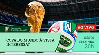VERDAZZO AO VIVO: COPA DO MUNDO À VISTA. INTERESSA?