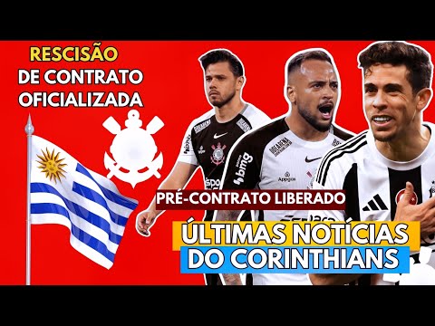 🚨 PRÉ-CONTRATO SÓ ASSINAR! RESCISÃO ANTECIPADA OFICIALIZADA E+ | AS ÚLTIMAS NOTÍCIAS DO CORINTHIANS