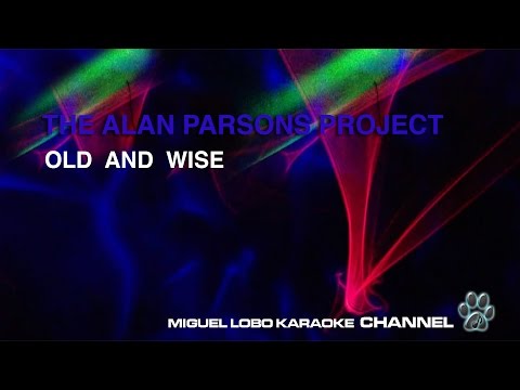 ALAN PARSONS PROJECT – OLD AND WISE – Karaoke Channel Miguel Lobo