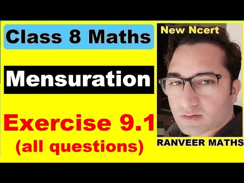 Class 8 Maths , Ex.9.1 Q1 to Q11 (Mensuration) New Ncert | Ranveer Maths 8